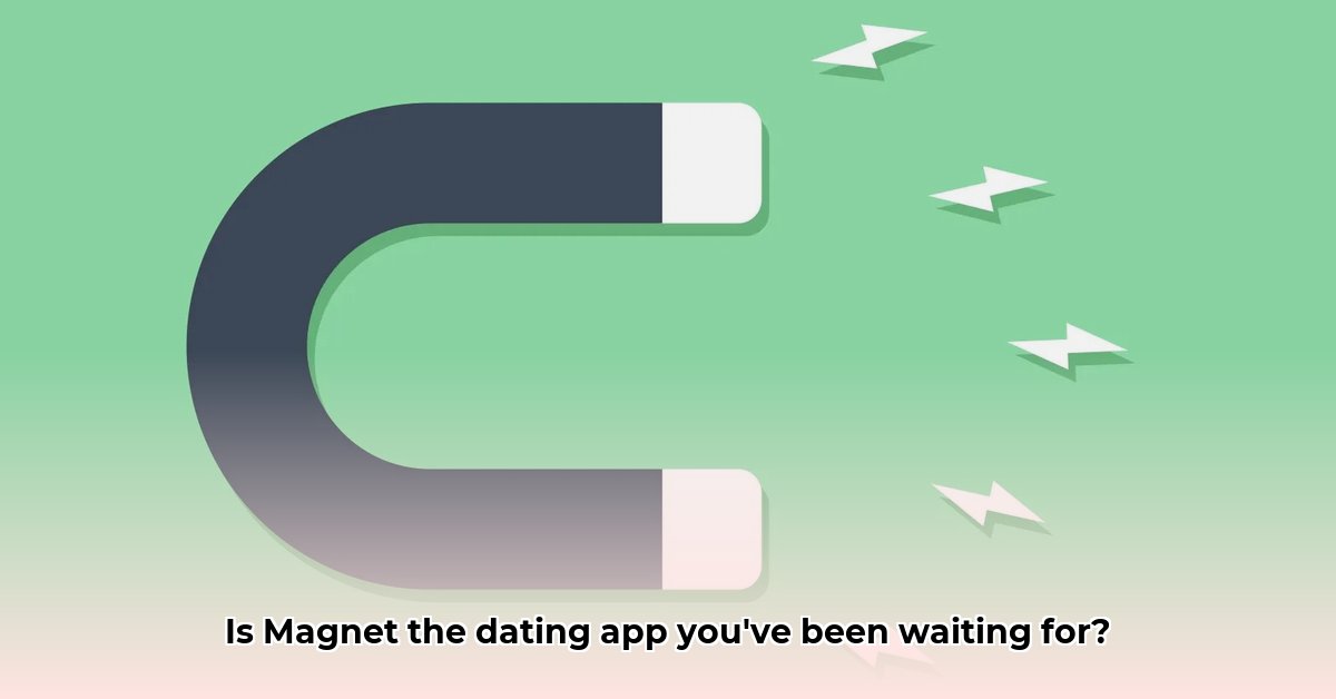 magnet-dating-app